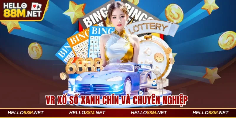 VR xổ số xanh chín và chuyên nghiệp
